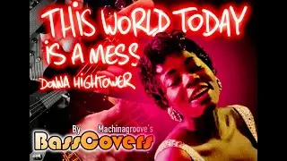THIS WORLD TODAY IS A MESS- Donna Hightower (Gosia Balance) w. Bass notation
