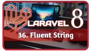 36  Fluent String in laravel || LARAVEL 8 in Hindi. ||   ( 