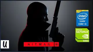 Hitman 3 | Intel i3 5005U | Nvidia GeForce 930M 2GB | 4GB RAM | Asus A455L/X455LF
