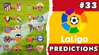 2021/22 La Liga Predictions – Matchday 33