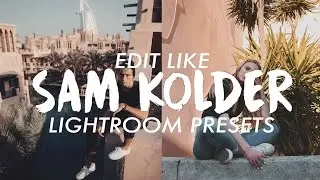 Edit like Sam Kolder ⎮⎮ Lightroom Presets 📸