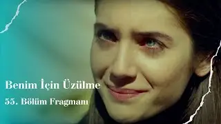Don't Be Sad for Me I Episode 55 Trailer