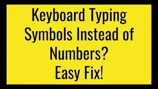 Keyboard typing symbols instead of numbers? easy fix!