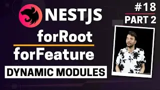 NestJS #18 - Modules | Dynamic Modules | forRoot & forFeature Pattern | Part 2 | (Hindi)