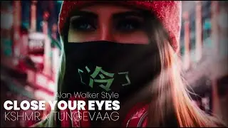 REMIX, BASS BOOSTER & REVERB! Close Your Eyes - KSHMR x Tungevaag (Lyrics) Alan Walker Style