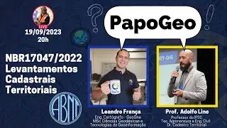 Desvendando a NBR17047/2022: Levantamentos Cadastrais Territoriais com o Professor Adolfo Lino