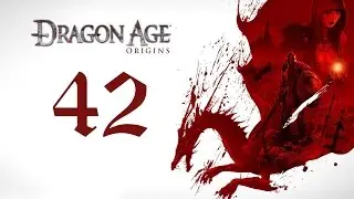 Прохождение Dragon Age Origins - Шейла из дома Кадаш #42