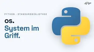 Betriebssystem AUTOMATISCH steuern mit Python | Standardbibliothek Modul "OS"