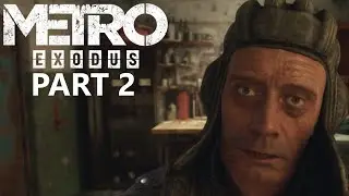 Were We Betrayed?! - Metro Exodus [Playthrough] (PART 2)