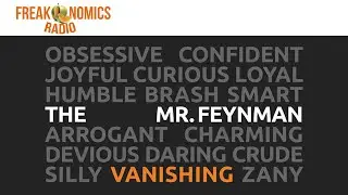 Extra: Mr. Feynman Takes a Trip — But Doesn’t Fall | Freakonomics Radio