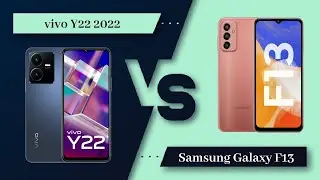 vivo Y22 2022 Vs Samsung Galaxy F13 - Full Comparison [Full Specifications]