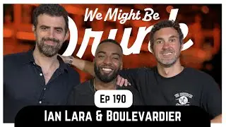 Ep 190: Ian Lara & Boulevardiers