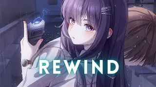 Nightcore: Rewind [Lyrics]