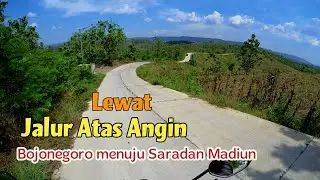 Bojonegoro ke Madiun lewat Jalur Atas Angin