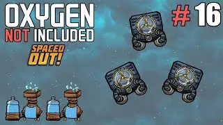 Oxygen Not Included: Spaced Out #16 - Продолжение Строительства Лизерки с Охлаждением