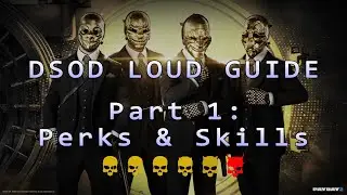 Payday 2 - DSOD Loud Guide - Part 1: Perks & Skills