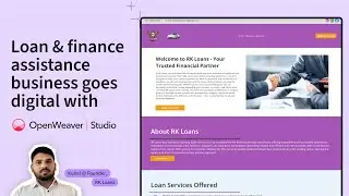 Loan & finance assistance business goes digital with Open Weaver Studio.