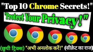 "Top 10 Secret Google Chrome Tricks Jo Aapko Hairaan Kar Denge!"|"10 Secret Google Chrome Settings!"