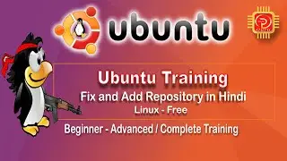 How to fix Ubuntu 20.04 Repository in Hindi | Ubuntu Training |Part-4|Ubuntu Linux beginner-Advanced