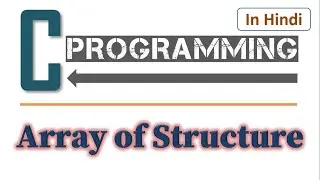 Array of Structure in C Programming Language | Structure Array Initialization | Learners Region