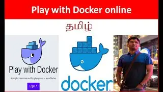 Docker#6 Play with Docker (PWD)- Free Online Lab Portal - Tamil Cloudguy - In Tamil