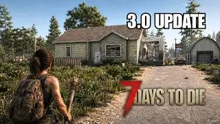 Starting Fresh in the NEW 7 Days to Die 3.0 Update pt 1