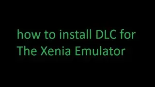 (PC) Xenia - How To Install DLC