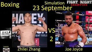 Zhilei Zhang VS Joe Joyce 2 FIGHT NIGHT CHAMPION