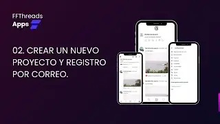 02. Crear un Proyecto y Registro por Correo Electronico - Apps FFThreads INSTAGRAM en #flutterflow 🚀