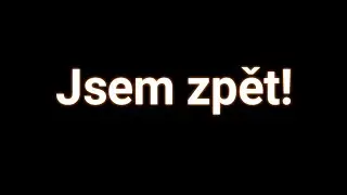 Jsem zpět!