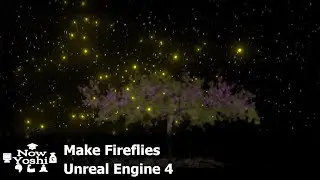 Fireflies | Tutorial | Unreal Engine 4 Particle Systems