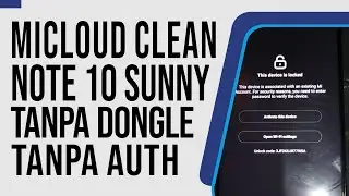 Tanpa Dongle Tanpa Auth Tool Ampuh Hapus Micloud Note 10 Sunny Mojito Clean Permanent Fix All No Bug