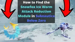 Where to get the Snowfox Ice Worm Attack Reduction Module in Subnautica Below Zero
