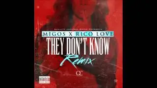 Rico Love- They Don't Know (Remix) [feat. Migos]