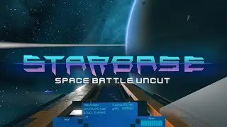 Starbase - Developer Space Battle Uncut Gameplay