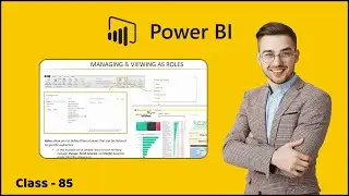 6.20 Managing & Viewing Roles in Power BI Desktop | Visualizing Data Reports | Learn Power BI 2022