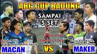 KWAIT EMOSI JIWA DI ABG CUP BADUNG || SAMPAI 5 SET MACAN VS MAKER || BINTANG TARKAM BALI MENYALA 🔥
