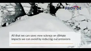All that we can save: new science on climate impacts we can avoid by reducing our emissions