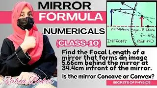 4. MIRROR FORMULA NUMERICALS|CONCAVE MIRROR|CONVEX MIRROR|  OPTICS | SECRETS OF PHYSICS| RABIA BABER