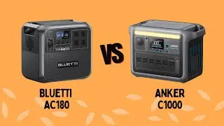 Bluetti AC180 vs Anker SOLIX C1000: How Do These Power Stations Compare?