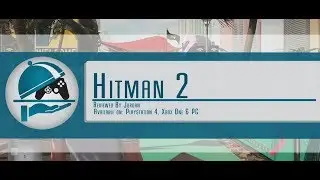 Hitman 2 - MGC Review