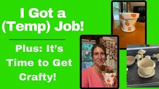 Chatty Week in My Life | I GOT A JOB (for now) | Working on New Crafts
