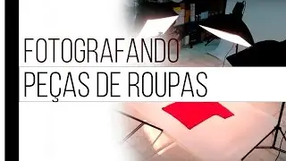 Como fotografar roupas