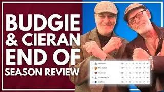 END OF SEASON REVIEW | OLD SCHOOL HAMMERS WITH BUDGIE & CIERAN | WEST HAM