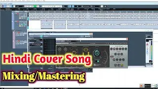 How To Mix And Master Hindi Cover Song In Cubase 5 | Hindi Cover Song Mix/Master Kaise Karein 2023