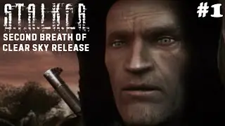 ВТОРОЕ ДЫХАНИЕ ЧИСТОГО НЕБА - STALKER SECOND BREATH OF CLEAR SKY RELEASE #1