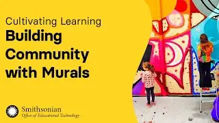 Building Community with Murals | Cultivating Learning (American Sign Language)