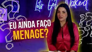 Ainda faço menage? #ClaraResponde | ÀS CLARAS