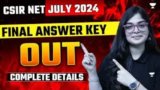 CSIR NET July 2024 Final Answer Key out | CSIR NET Final Answer Key Out | CSIR NET July 2024