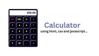 Build a Simple Calculator using HTML CSS and JavaScript | make calculator